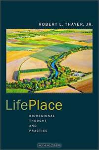 LifePlace: Bioregional Thought and Practice