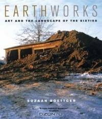 Earthworks : Art and the Landscape of the Sixties