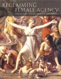 Reclaiming Female Agency: Feminist Art History after Postmodernism