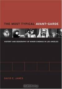 The Most Typical Avant-Garde : History and Geography of Minor Cinemas in Los Angeles