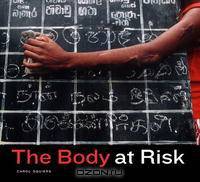 The Body at Risk: Photography of Disorder, Illness, and Healing