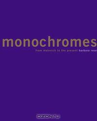 Monochromes: From Malevich to the Present