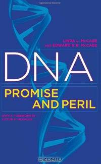 DNA: Promise and Peril