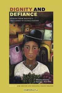 Dignity and Defiance: Stories from Bolivia