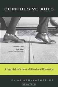Compulsive Acts: A Psychiatrist