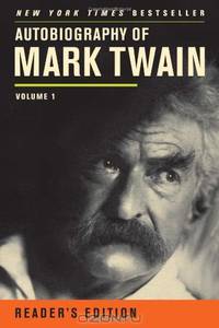 Autobiography of Mark Twain: Volume 1, Reader