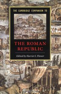 The Cambridge Companion to the Roman Republic (Cambridge Companions to the Ancient World)