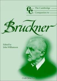 The Cambridge Companion to Bruckner (Cambridge Companions to Music)