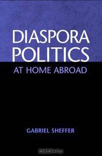 Diaspora Politics: At Home Abroad