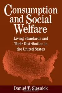 Consumption and Social Welfare : Living Standards and their Distribution in the United States