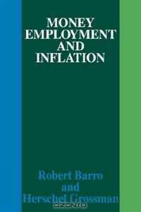 Money Employment and Inflation