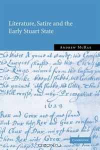 Literature, Satire and the Early Stuart State
