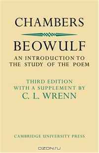 Beowulf: An Introduction to the Study of the Poem with a Discussion of the Stories of Offa and Finn