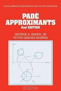 Pade Approximants (Encyclopedia of Mathematics and its Applications)