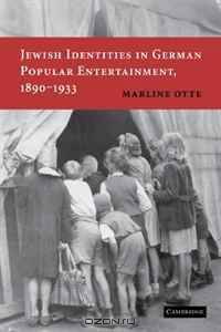 Jewish Identities in German Popular Entertainment, 1890-1933
