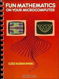 Fun Mathematics on your Microcomputer