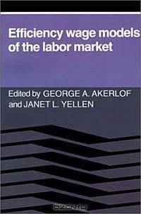 Efficiency Wage Models of the Labor Market