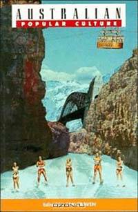 Australian Popular Culture (Australian Cultural Studies)