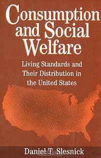 Consumption and Social Welfare: Living Standards and Their Distribution in the United States