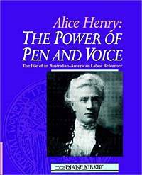 The Power of Pen and Voice: Alice Henry