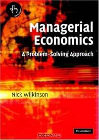 Managerial Economics : A Problem-Solving Approach