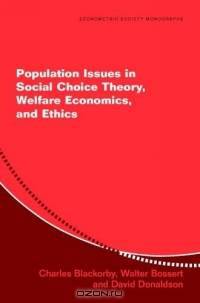 Population Issues in Social Choice Theory, Welfare Economics, and Ethics (Econometric Society Monographs)