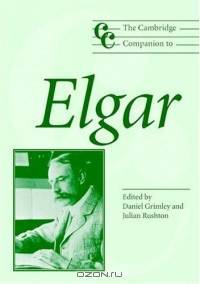 The Cambridge Companion to Elgar (Cambridge Companions to Music)