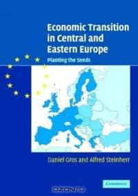 Economic Transition in Central and Eastern Europe : Planting the Seeds