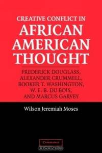 Creative Conflict in African American Thought