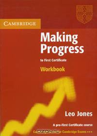 Making Progress to First Certificate. Workbook