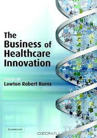 The Business of Healthcare Innovation