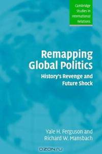 Remapping Global Politics: History