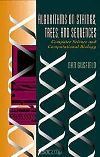 Algorithms on Strings, Trees, and Sequences: Computer Science and Computational Biology