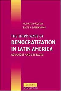The Third Wave of Democratization in Latin America: Advances and Setbacks