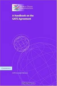 A Handbook on the GATS Agreement : A WTO Secretariat Publication