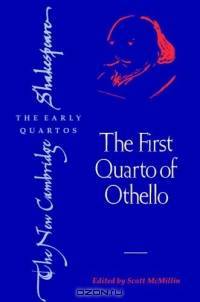 The First Quarto of Othello (The New Cambridge Shakespeare Quartos)