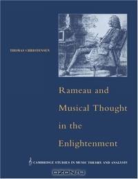 Rameau and Musical Thought in the Enlightenment (Cambridge Studies in Music Theory and Analysis)