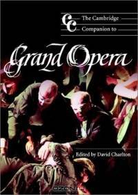 The Cambridge Companion to Grand Opera (Cambridge Companions to Music)