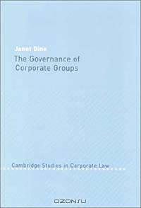 The Governance of Corporate Groups (Cambridge Studies in Corporate Law 1)