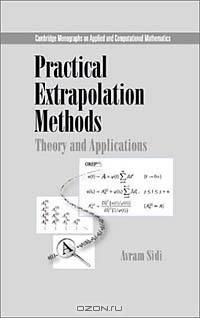 Practical Extrapolation Methods: Theory and Applications