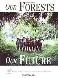 Our Forests, Our Future