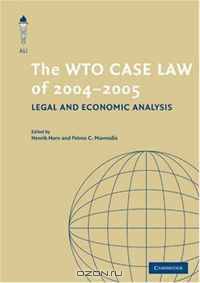 The WTO Case Law of 2004-5 (The American Law Institute Reporters Studies on WTO Law)