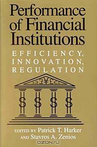 Performance of Financial Institutions: Efficiency, Innovation, Regulation