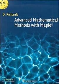 Advanced Mathematical Methods with Maple