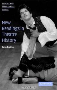 New Readings in Theatre History (Theatre and Performance Theory)
