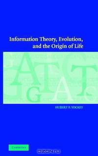 Information Theory, Evolution, and The Origin of Life