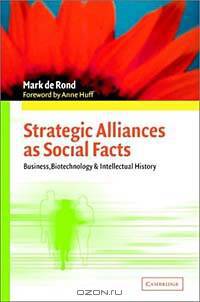 Strategic Alliances As Social Facts: Business, Biotechnology, and Intellectual History