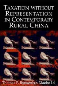 Taxation without Representation in Contemporary Rural China (Cambridge Modern China Series)