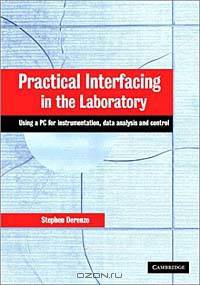 Practical Interfacing in the Laboratory : Using a PC for Instrumentation, Data Analysis and Control