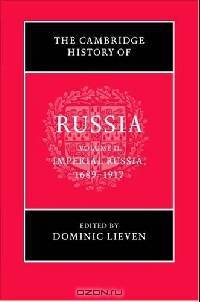 The Cambridge History of Russia: Volume 2: Imperial Russia, 1689-1917